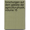 Forschungen Auf Dem Gebiete Der Agricultur-Physik, Volume 15 door Martin Ewald Wollny