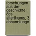 Forschungen Aus Der Geschichte Des Alterthums, 3 Abhandlunge
