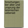 Forschungen Ber Alter Und Ursprung Der Lateinischen Ueberset door Amable Louis Marie Michel Bréchillet Jourdain