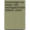 Forschungen Zur Reichs- Und Rechtsgeschichte Italiens, Volum door Julius Ficker
