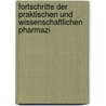 Fortschritte Der Praktischen Und Wissenschaftlichen Pharmazi by Josef Moeller