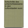 Fortschritte Des Unterrichtswesens in Den Culturstaaten Euro door Franz Hochegger