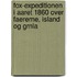 Fox-Expeditionen I Aaret 1860 Over Faererne, Island Og Grnla
