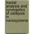 Fractal Analysis And Synergetics Of Catalysis In Nanosystems