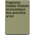 Fragmens Relatifs L'Histoire Ecclsiastique Des Premires Anne