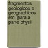 Fragmentos Geologicos E Geographicos Etc. Para a Parte Physi