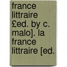 France Littraire £Ed. by C. Malo]. La France Littraire [Ed. by Unknown