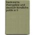 Frankreichs Rheingelste Und Deutsch-Feindliche Politik in Fr