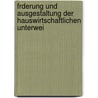 Frderung Und Ausgestaltung Der Hauswirtschaftlichen Unterwei door Zentralstelle Volkswohlfahrt