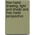 Free-Hand Drawing, Light and Shade and Free-Hand Perspective