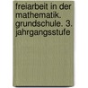 Freiarbeit in der Mathematik. Grundschule. 3. Jahrgangsstufe door Sigrid Bairlein