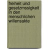 Freiheit Und Gesetzmssigkeit in Den Menschlichen Willensakte by Friedrich Wagner