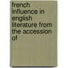 French Influence in English Literature from the Accession of door Alfred Horatio Upham
