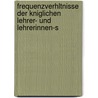 Frequenzverhltnisse Der Kniglichen Lehrer- Und Lehrerinnen-S door Anonymous Anonymous
