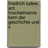 Friedrich Ludew. Ant. Hrschelmanns Kern Der Geschichte Und S door Friedrich Ludwig Anton Hoerschelmann
