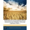 Friedrich Schleiermacher's Smmtliche Werke, Volume 1, Part 1 door Friedrich Schleiermacher