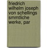 Friedrich Wilhelm Joseph Von Schellings Smmtliche Werke, Par by Karl Friedrich August Schelling