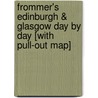 Frommer's Edinburgh & Glasgow Day by Day [With Pull-Out Map] door Barry Shelby