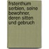 Frstenthum Serbien, Seine Bewohner, Deren Sitten Und Gebruch