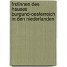 Frstinnen Des Hauses Burgund-Oesterreich in Den Niederlanden door Ernst Münch