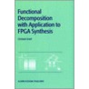 Functional Decomposition With Applications To Fpga Synthesis door Christoph Scholl