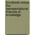 Functional Versus the Representational Theories of Knowledge