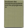 Functionen Des Centralnervensystems Und Ihre Phylogenese, Vo door Isidor Steiner