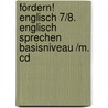 Fördern! Englisch 7/8. Englisch Sprechen Basisniveau /m. Cd door Onbekend