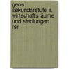 Geos Sekundarstufe Ii. Wirtschaftsräume Und Siedlungen. Rsr by Unknown