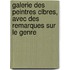 Galerie Des Peintres Clbres, Avec Des Remarques Sur Le Genre