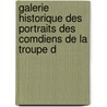 Galerie Historique Des Portraits Des Comdiens de La Troupe d door Edmond-Denis Manne