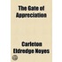 Gate Of Appreciation; Studies In The Relation Of Art To Life