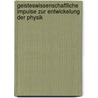 Geisteswissenschaftliche Impulse zur Entwickelung der Physik door Rudolf Steiner