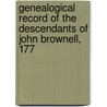 Genealogical Record of the Descendants of John Brownell, 177 door Seymour Brownell