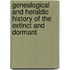 Genealogical and Heraldic History of the Extinct and Dormant