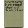 General History of the Christian Religion and Church, Volume door Joseph Torrey
