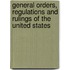 General Orders, Regulations and Rulings of the United States