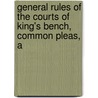 General Rules of the Courts of King's Bench, Common Pleas, a door William Tidd