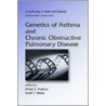 Genetics of Asthma and Chronic Obstructive Pulmonary Disease by Scott Weiss