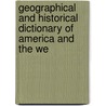 Geographical and Historical Dictionary of America and the We door George Alexander Thompson