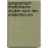 Geographisch - Medicinische Studien Nach Den Erlebniffen Ein