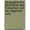 Geographische Geschichte Des Menschen Und Der Allgemein Verb door Eberhard August Wilhelm Von Zimmermann