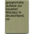 Gesammelte Aufstze Zur Neueren Litteratur in Deutschland, Oe