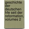 Geschichte Der Deutschen Hfe Seit Der Reformation, Volumes 2 door Eduard Vehse