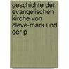 Geschichte Der Evangelischen Kirche Von Cleve-Mark Und Der P door Heinrich Heppe