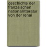 Geschichte Der Franzsischen Nationallitteratur Von Der Renai door Eduard Arnd