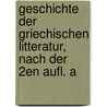 Geschichte Der Griechischen Litteratur, Nach Der 2en Aufl. A door Maximilian Samson Friedrich Schoell