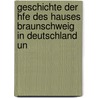 Geschichte Der Hfe Des Hauses Braunschweig in Deutschland Un door Eduard Vehse