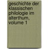 Geschichte Der Klassischen Philologie Im Alterthum, Volume 1 door Ernst Friedrich August Graefenhan