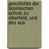 Geschichte Der Lateinischen Schule Zu Elberfeld, Und Des Aus